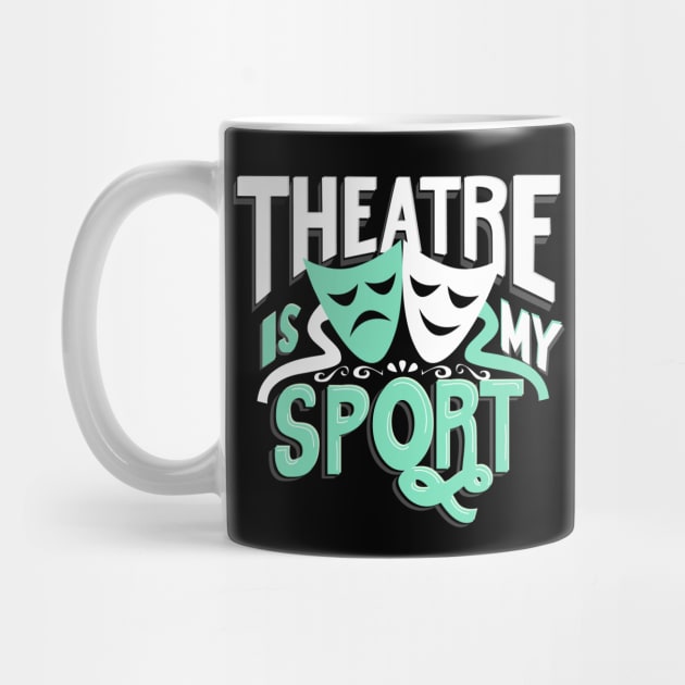 Theatre Is My Sport by KsuAnn